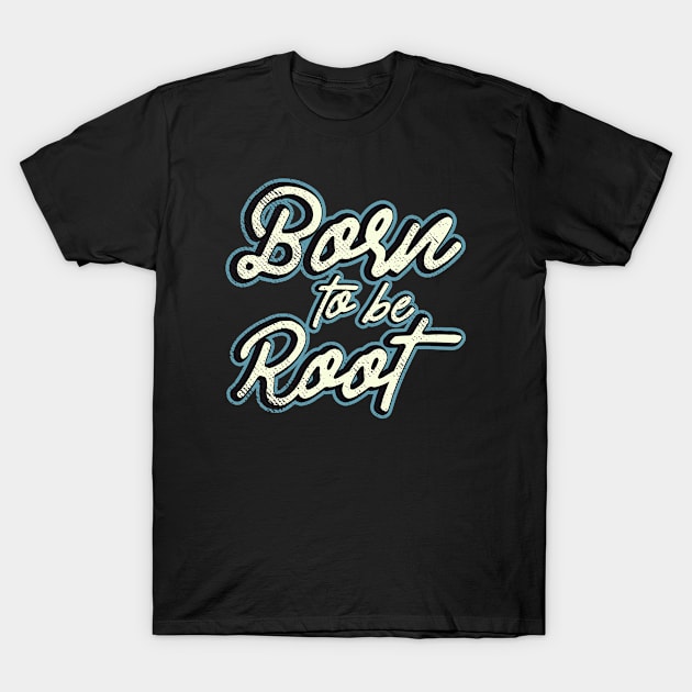 Linux - Text Art - BORN TO BE ROOT T-Shirt by CoolTeez